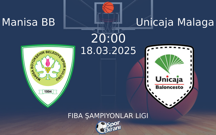 18 Mart 2025 Manisa BB vs Unicaja Malaga maçı Hangi Kanalda Saat Kaçta Yayınlanacak? 18 Mart 2025 Manisa BB vs Unicaja Malaga maçı Hangi Kanalda Saat Kaçta Yayınlanacak?
