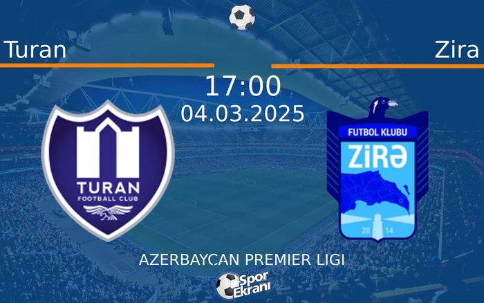 04 Mart 2025 Turan vs Zira maçı Hangi Kanalda Saat Kaçta Yayınlanacak? 04 Mart 2025 Turan vs Zira maçı Hangi Kanalda Saat Kaçta Yayınlanacak?
