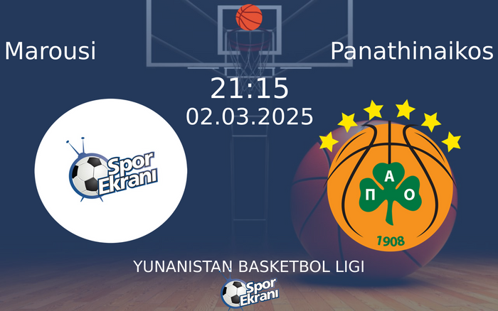 02 Mart 2025 Marousi vs Panathinaikos maçı Hangi Kanalda Saat Kaçta Yayınlanacak?