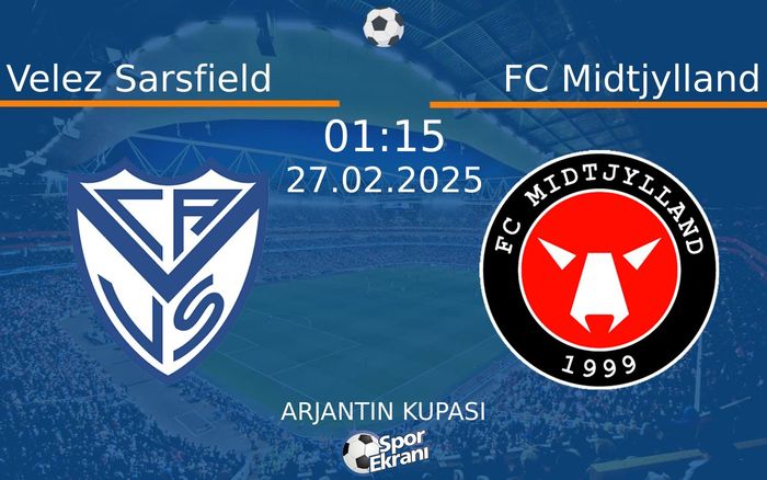 27 Şubat 2025 Velez Sarsfield vs FC Midtjylland maçı Hangi Kanalda Saat Kaçta Yayınlanacak? 27 Şubat 2025 Velez Sarsfield vs FC Midtjylland maçı Hangi Kanalda Saat Kaçta Yayınlanacak?
