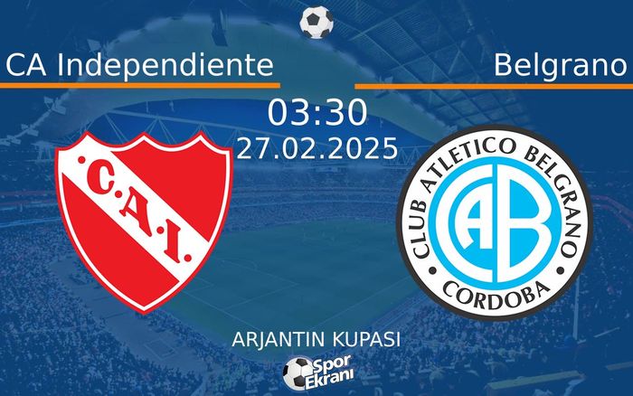 27 Şubat 2025 CA Independiente vs Belgrano maçı Hangi Kanalda Saat Kaçta Yayınlanacak? 27 Şubat 2025 CA Independiente vs Belgrano maçı Hangi Kanalda Saat Kaçta Yayınlanacak?