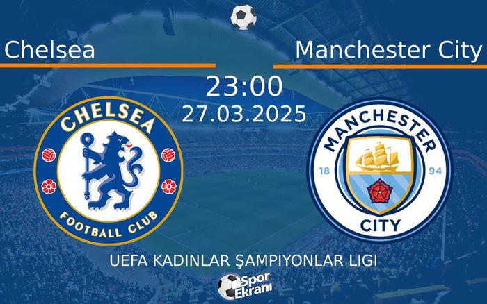 27 Mart 2025 Chelsea vs Manchester City maçı Hangi Kanalda Saat Kaçta Yayınlanacak? 27 Mart 2025 Chelsea vs Manchester City maçı Hangi Kanalda Saat Kaçta Yayınlanacak?