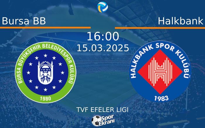 15 Mart 2025 Bursa BB vs Halkbank maçı Hangi Kanalda Saat Kaçta Yayınlanacak? 15 Mart 2025 Bursa BB vs Halkbank maçı Hangi Kanalda Saat Kaçta Yayınlanacak?