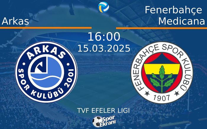 15 Mart 2025 Arkas vs Fenerbahçe Medicana maçı Hangi Kanalda Saat Kaçta Yayınlanacak? 15 Mart 2025 Arkas vs Fenerbahçe Medicana maçı Hangi Kanalda Saat Kaçta Yayınlanacak?