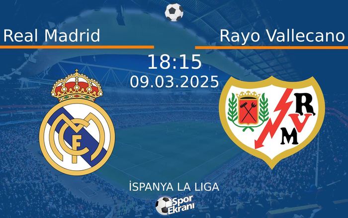 09 Mart 2025 Real Madrid vs Rayo Vallecano maçı Hangi Kanalda Saat Kaçta Yayınlanacak? 09 Mart 2025 Real Madrid vs Rayo Vallecano maçı Hangi Kanalda Saat Kaçta Yayınlanacak?