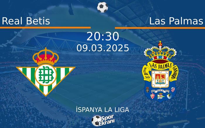 09 Mart 2025 Real Betis vs Las Palmas maçı Hangi Kanalda Saat Kaçta Yayınlanacak? 09 Mart 2025 Real Betis vs Las Palmas maçı Hangi Kanalda Saat Kaçta Yayınlanacak?