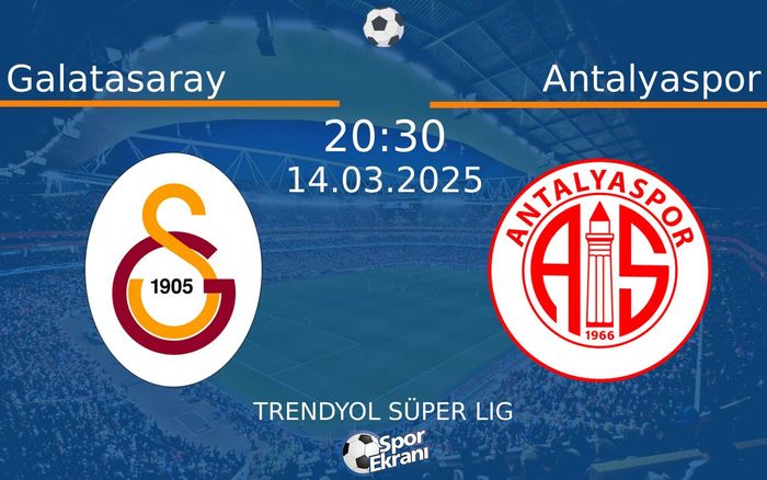 14 Mart 2025 Galatasaray vs Antalyaspor maçı Hangi Kanalda Saat Kaçta Yayınlanacak? 14 Mart 2025 Galatasaray vs Antalyaspor maçı Hangi Kanalda Saat Kaçta Yayınlanacak?