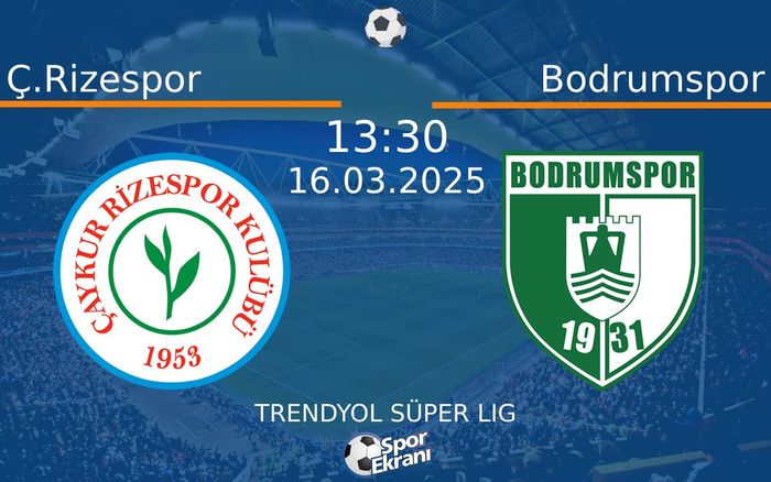 16 Mart 2025 Ç.Rizespor vs Bodrumspor maçı Hangi Kanalda Saat Kaçta Yayınlanacak? 16 Mart 2025 Ç.Rizespor vs Bodrumspor maçı Hangi Kanalda Saat Kaçta Yayınlanacak?