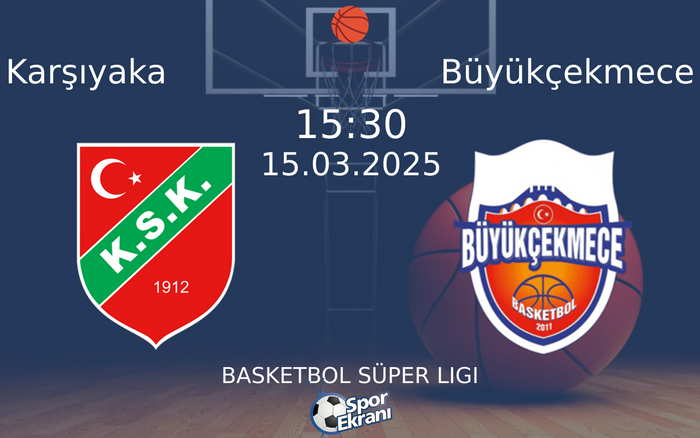 15 Mart 2025 Karşıyaka vs Büyükçekmece maçı Hangi Kanalda Saat Kaçta Yayınlanacak? 15 Mart 2025 Karşıyaka vs Büyükçekmece maçı Hangi Kanalda Saat Kaçta Yayınlanacak?