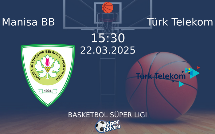 22 Mart 2025 Manisa BB vs Türk Telekom maçı Hangi Kanalda Saat Kaçta Yayınlanacak? 22 Mart 2025 Manisa BB vs Türk Telekom maçı Hangi Kanalda Saat Kaçta Yayınlanacak?