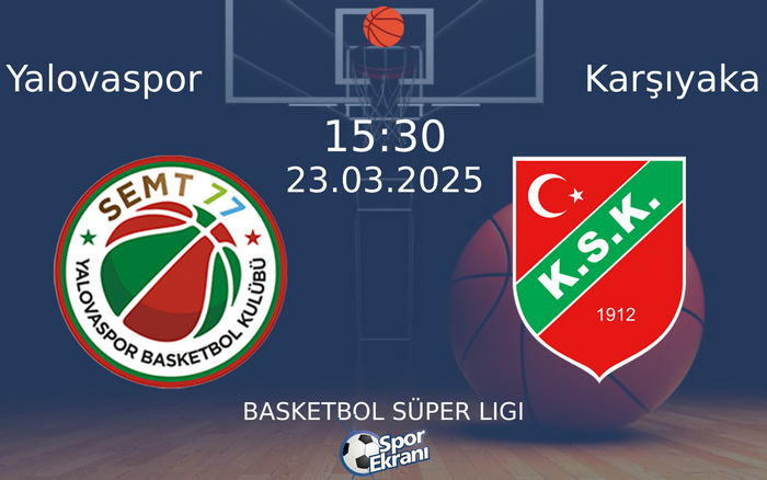23 Mart 2025 Yalovaspor vs Karşıyaka maçı Hangi Kanalda Saat Kaçta Yayınlanacak?