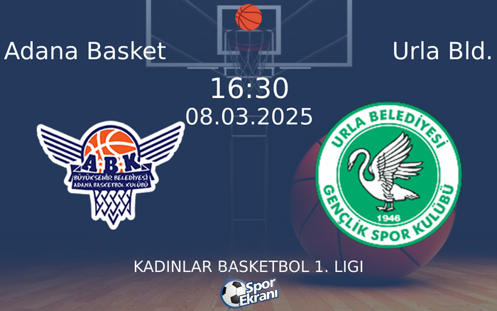 08 Mart 2025 Adana Basket vs Urla Bld. maçı Hangi Kanalda Saat Kaçta Yayınlanacak? 08 Mart 2025 Adana Basket vs Urla Bld. maçı Hangi Kanalda Saat Kaçta Yayınlanacak?