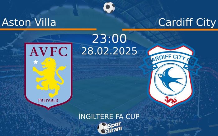 28 Şubat 2025 Aston Villa vs Cardiff City maçı Hangi Kanalda Saat Kaçta Yayınlanacak? 28 Şubat 2025 Aston Villa vs Cardiff City maçı Hangi Kanalda Saat Kaçta Yayınlanacak?