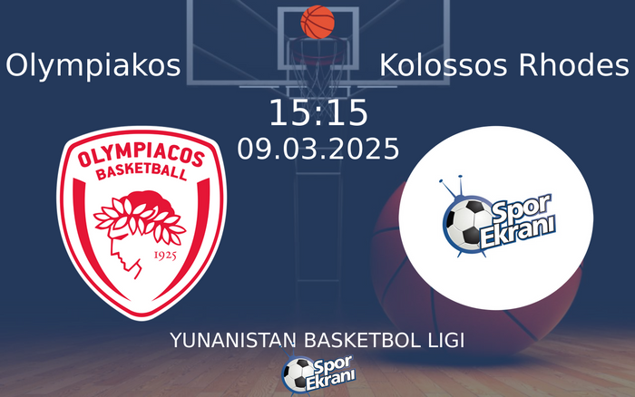 09 Mart 2025 Olympiakos vs Kolossos Rhodes maçı Hangi Kanalda Saat Kaçta Yayınlanacak?