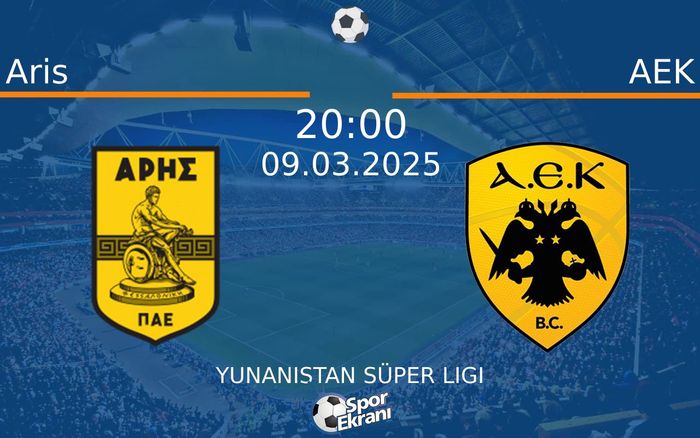 09 Mart 2025 Aris vs AEK maçı Hangi Kanalda Saat Kaçta Yayınlanacak? 09 Mart 2025 Aris vs AEK maçı Hangi Kanalda Saat Kaçta Yayınlanacak?