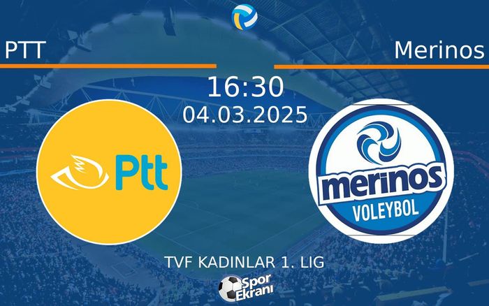 04 Mart 2025 PTT vs Merinos maçı Hangi Kanalda Saat Kaçta Yayınlanacak? 04 Mart 2025 PTT vs Merinos maçı Hangi Kanalda Saat Kaçta Yayınlanacak?