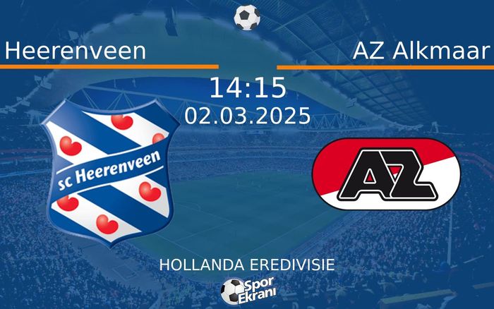 02 Mart 2025 Heerenveen vs AZ Alkmaar maçı Hangi Kanalda Saat Kaçta Yayınlanacak?
