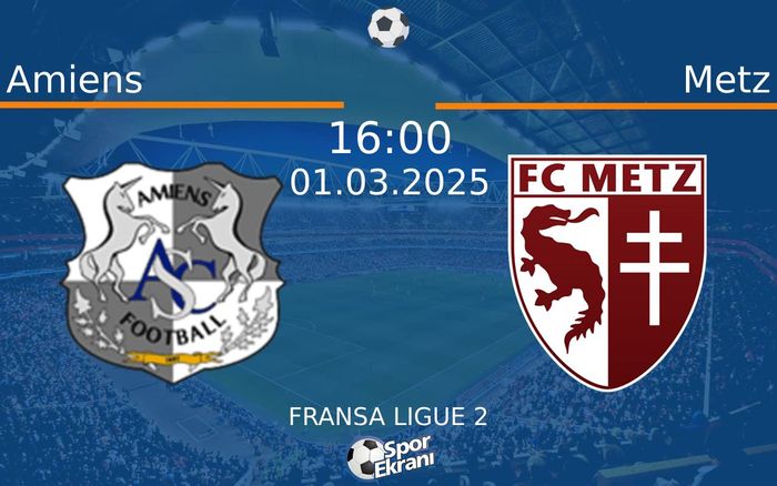 01 Mart 2025 Amiens vs Metz maçı Hangi Kanalda Saat Kaçta Yayınlanacak? 01 Mart 2025 Amiens vs Metz maçı Hangi Kanalda Saat Kaçta Yayınlanacak?