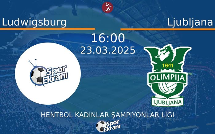 23 Mart 2025 Ludwigsburg vs Ljubljana maçı Hangi Kanalda Saat Kaçta Yayınlanacak? 23 Mart 2025 Ludwigsburg vs Ljubljana maçı Hangi Kanalda Saat Kaçta Yayınlanacak?