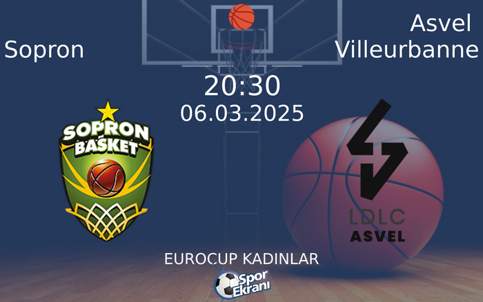 06 Mart 2025 Sopron vs Asvel Villeurbanne maçı Hangi Kanalda Saat Kaçta Yayınlanacak? 06 Mart 2025 Sopron vs Asvel Villeurbanne maçı Hangi Kanalda Saat Kaçta Yayınlanacak?