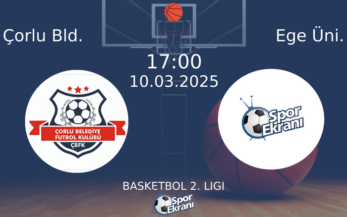 10 Mart 2025 Çorlu Bld. vs Ege Üni. maçı Hangi Kanalda Saat Kaçta Yayınlanacak? 10 Mart 2025 Çorlu Bld. vs Ege Üni. maçı Hangi Kanalda Saat Kaçta Yayınlanacak?