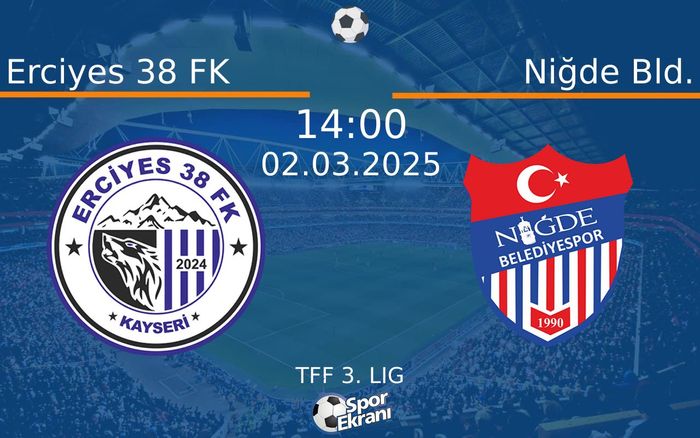 02 Mart 2025 Erciyes 38 FK vs Niğde Bld. maçı Hangi Kanalda Saat Kaçta Yayınlanacak? 02 Mart 2025 Erciyes 38 FK vs Niğde Bld. maçı Hangi Kanalda Saat Kaçta Yayınlanacak?