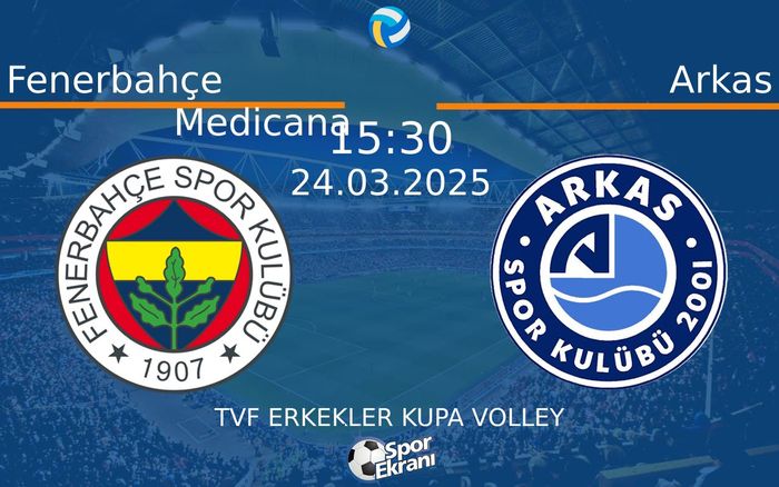 24 Mart 2025 Fenerbahçe Medicana vs Arkas maçı Hangi Kanalda Saat Kaçta Yayınlanacak? 24 Mart 2025 Fenerbahçe Medicana vs Arkas maçı Hangi Kanalda Saat Kaçta Yayınlanacak?