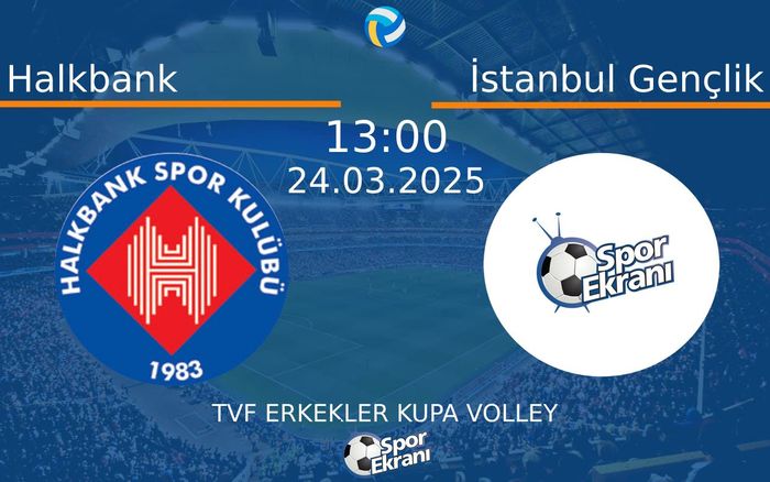 24 Mart 2025 Halkbank vs İstanbul Gençlik maçı Hangi Kanalda Saat Kaçta Yayınlanacak? 24 Mart 2025 Halkbank vs İstanbul Gençlik maçı Hangi Kanalda Saat Kaçta Yayınlanacak?
