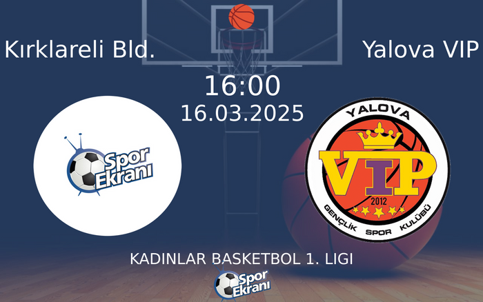 16 Mart 2025 Kırklareli Bld. vs Yalova VIP maçı Hangi Kanalda Saat Kaçta Yayınlanacak? 16 Mart 2025 Kırklareli Bld. vs Yalova VIP maçı Hangi Kanalda Saat Kaçta Yayınlanacak?