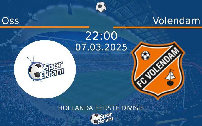 07 Mart 2025 Oss vs Volendam maçı Hangi Kanalda Saat Kaçta Yayınlanacak? 07 Mart 2025 Oss vs Volendam maçı Hangi Kanalda Saat Kaçta Yayınlanacak?