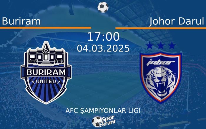 04 Mart 2025 Buriram vs Johor Darul maçı Hangi Kanalda Saat Kaçta Yayınlanacak? 04 Mart 2025 Buriram vs Johor Darul maçı Hangi Kanalda Saat Kaçta Yayınlanacak?