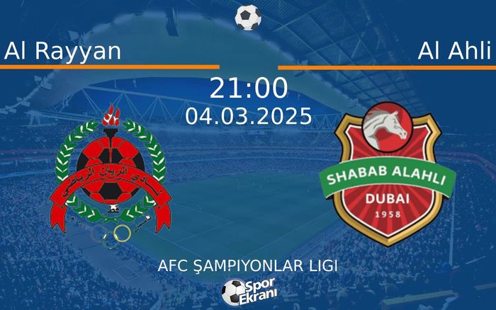 04 Mart 2025 Al Rayyan vs Al Ahli maçı Hangi Kanalda Saat Kaçta Yayınlanacak?