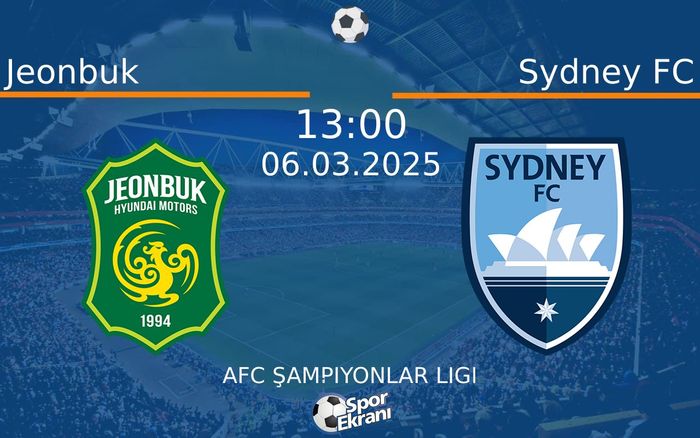 06 Mart 2025 Jeonbuk vs Sydney FC maçı Hangi Kanalda Saat Kaçta Yayınlanacak? 06 Mart 2025 Jeonbuk vs Sydney FC maçı Hangi Kanalda Saat Kaçta Yayınlanacak?