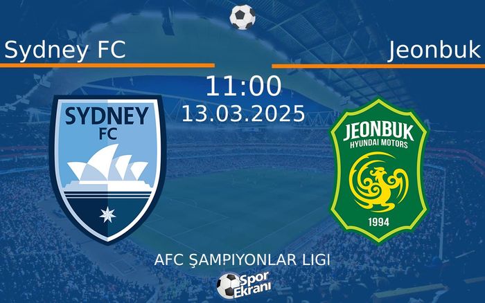 13 Mart 2025 Sydney FC vs Jeonbuk maçı Hangi Kanalda Saat Kaçta Yayınlanacak? 13 Mart 2025 Sydney FC vs Jeonbuk maçı Hangi Kanalda Saat Kaçta Yayınlanacak?