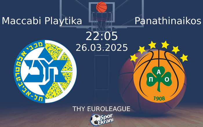 26 Mart 2025 Maccabi Playtika vs Panathinaikos maçı Hangi Kanalda Saat Kaçta Yayınlanacak? 26 Mart 2025 Maccabi Playtika vs Panathinaikos maçı Hangi Kanalda Saat Kaçta Yayınlanacak?