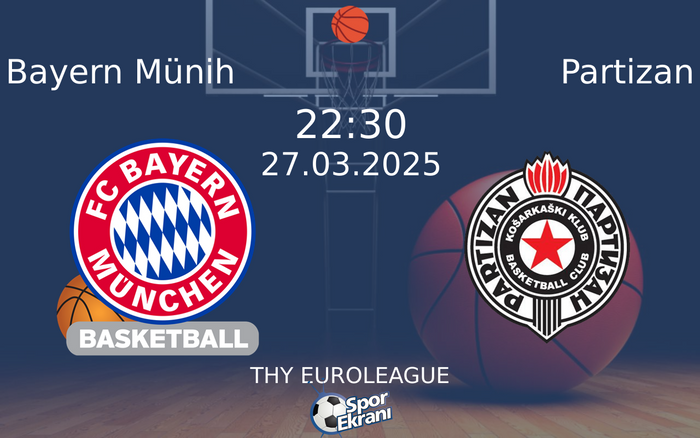 27 Mart 2025 Bayern Münih vs Partizan maçı Hangi Kanalda Saat Kaçta Yayınlanacak? 27 Mart 2025 Bayern Münih vs Partizan maçı Hangi Kanalda Saat Kaçta Yayınlanacak?