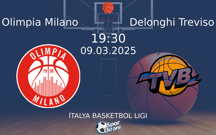 09 Mart 2025 Olimpia Milano vs Delonghi Treviso maçı Hangi Kanalda Saat Kaçta Yayınlanacak? 09 Mart 2025 Olimpia Milano vs Delonghi Treviso maçı Hangi Kanalda Saat Kaçta Yayınlanacak?