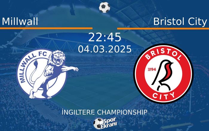 04 Mart 2025 Millwall vs Bristol City maçı Hangi Kanalda Saat Kaçta Yayınlanacak? 04 Mart 2025 Millwall vs Bristol City maçı Hangi Kanalda Saat Kaçta Yayınlanacak?