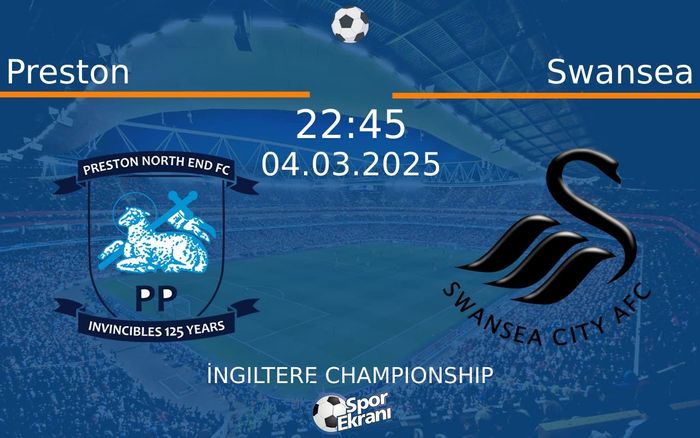 04 Mart 2025 Preston vs Swansea maçı Hangi Kanalda Saat Kaçta Yayınlanacak? 04 Mart 2025 Preston vs Swansea maçı Hangi Kanalda Saat Kaçta Yayınlanacak?