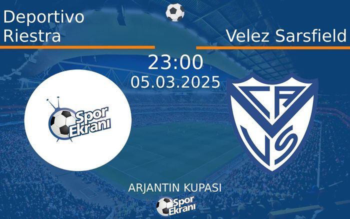 05 Mart 2025 Deportivo Riestra vs Velez Sarsfield maçı Hangi Kanalda Saat Kaçta Yayınlanacak? 05 Mart 2025 Deportivo Riestra vs Velez Sarsfield maçı Hangi Kanalda Saat Kaçta Yayınlanacak?