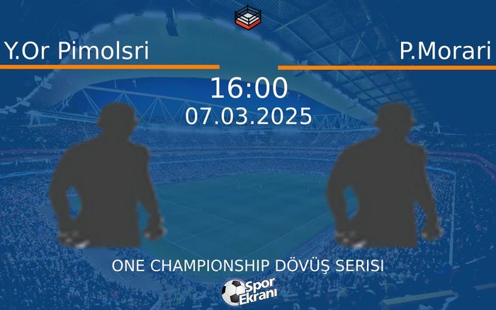 07 Mart 2025 Y.Or Pimolsri vs P.Morari maçı Hangi Kanalda Saat Kaçta Yayınlanacak?