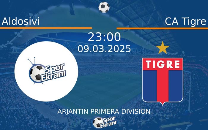 09 Mart 2025 Aldosivi vs CA Tigre maçı Hangi Kanalda Saat Kaçta Yayınlanacak? 09 Mart 2025 Aldosivi vs CA Tigre maçı Hangi Kanalda Saat Kaçta Yayınlanacak?