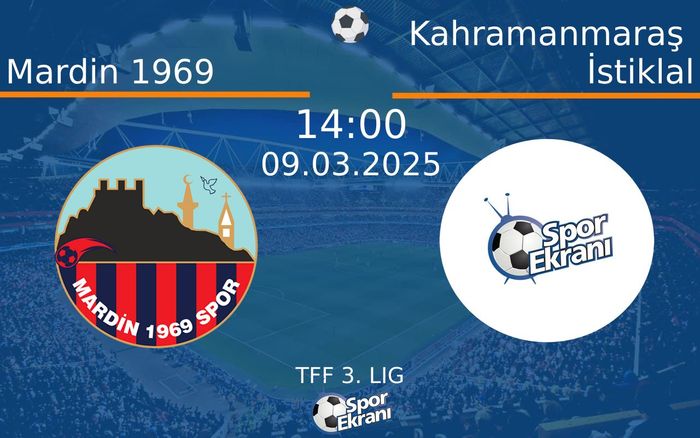 09 Mart 2025 Mardin 1969 vs Kahramanmaraş İstiklal maçı Hangi Kanalda Saat Kaçta Yayınlanacak? 09 Mart 2025 Mardin 1969 vs Kahramanmaraş İstiklal maçı Hangi Kanalda Saat Kaçta Yayınlanacak?