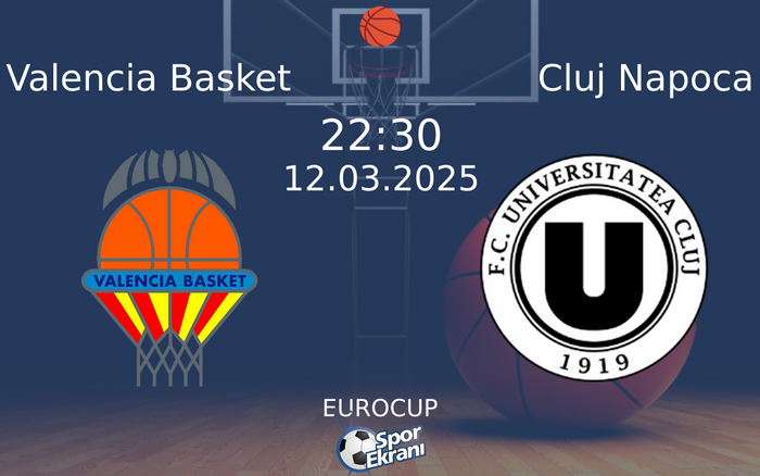 12 Mart 2025 Valencia Basket vs Cluj Napoca maçı Hangi Kanalda Saat Kaçta Yayınlanacak? 12 Mart 2025 Valencia Basket vs Cluj Napoca maçı Hangi Kanalda Saat Kaçta Yayınlanacak?