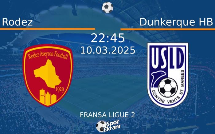 10 Mart 2025 Rodez vs Dunkerque HB maçı Hangi Kanalda Saat Kaçta Yayınlanacak? 10 Mart 2025 Rodez vs Dunkerque HB maçı Hangi Kanalda Saat Kaçta Yayınlanacak?