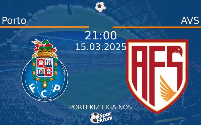 15 Mart 2025 Porto vs AVS maçı Hangi Kanalda Saat Kaçta Yayınlanacak? 15 Mart 2025 Porto vs AVS maçı Hangi Kanalda Saat Kaçta Yayınlanacak?