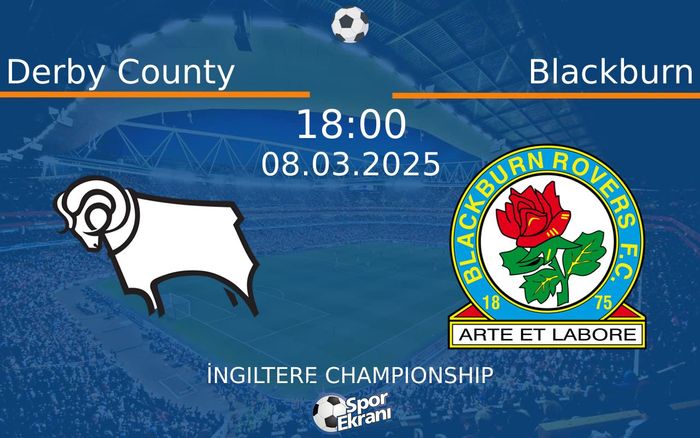 08 Mart 2025 Derby County vs Blackburn maçı Hangi Kanalda Saat Kaçta Yayınlanacak? 08 Mart 2025 Derby County vs Blackburn maçı Hangi Kanalda Saat Kaçta Yayınlanacak?