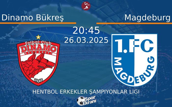 26 Mart 2025 Dinamo Bükreş vs Magdeburg maçı Hangi Kanalda Saat Kaçta Yayınlanacak? 26 Mart 2025 Dinamo Bükreş vs Magdeburg maçı Hangi Kanalda Saat Kaçta Yayınlanacak?