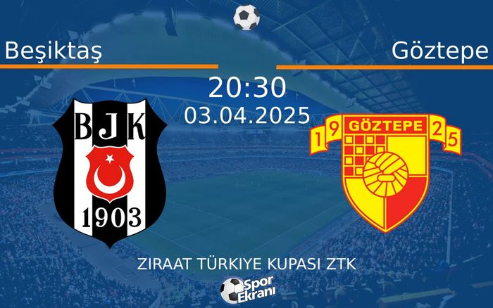 03 Nisan 2025 Beşiktaş vs Göztepe maçı Hangi Kanalda Saat Kaçta Yayınlanacak? 03 Nisan 2025 Beşiktaş vs Göztepe maçı Hangi Kanalda Saat Kaçta Yayınlanacak?