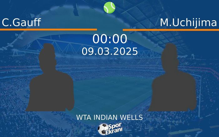 09 Mart 2025 C.Gauff vs M.Uchijima maçı Hangi Kanalda Saat Kaçta Yayınlanacak? 09 Mart 2025 C.Gauff vs M.Uchijima maçı Hangi Kanalda Saat Kaçta Yayınlanacak?